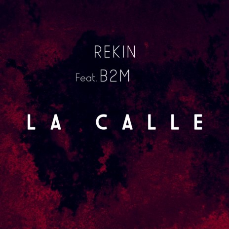 La Calle ft. B2m | Boomplay Music