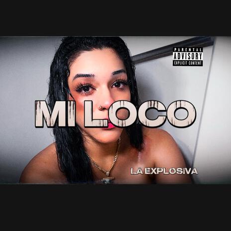 mi loco | Boomplay Music