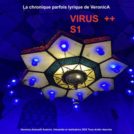 Virus ++ S1 (La chronique parfois lyrique de VeronicA) ft. Professeur Raoult | Boomplay Music