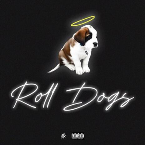 Roll Dogs (RIP BERN) | Boomplay Music