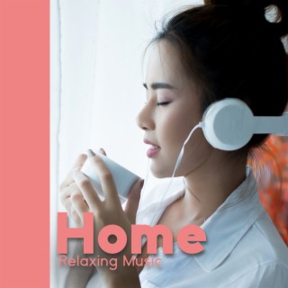 Home Relaxing Music