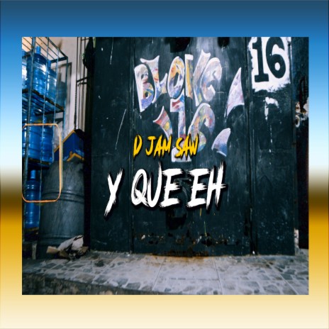 Y QUE EH | Boomplay Music