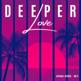 Deeper Love, Vol. 4
