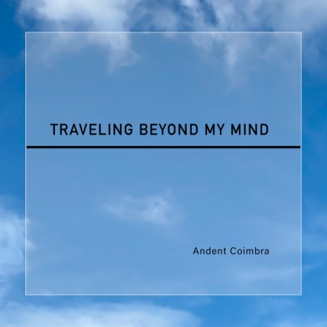Traveling Beyond My Mind (Radio Edit) | Boomplay Music