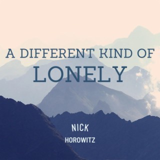 A Different Kind of Lonely