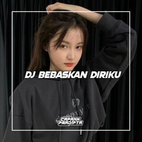 Dj Bebaskan Diriku-Inst | Boomplay Music