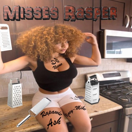 Misses Rasper ft. RapaWie Rapido, Ashley ASH, DJ Neeno & Joey-Mike Miste Mike