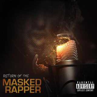 Return of the Masked Rapper