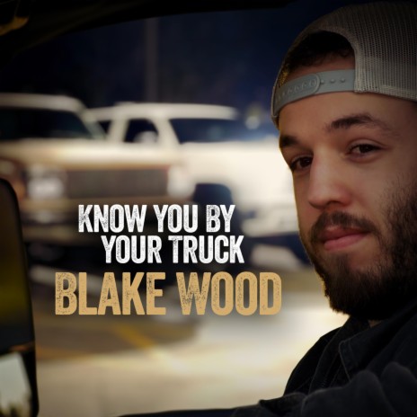 Know You by Your Truck | Boomplay Music