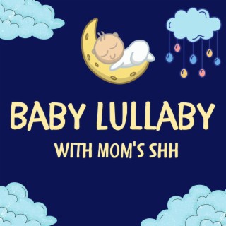 Baby Music Box Lullaby With Mom's Shh