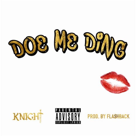 Doe Me Ding ft. Fla$hback