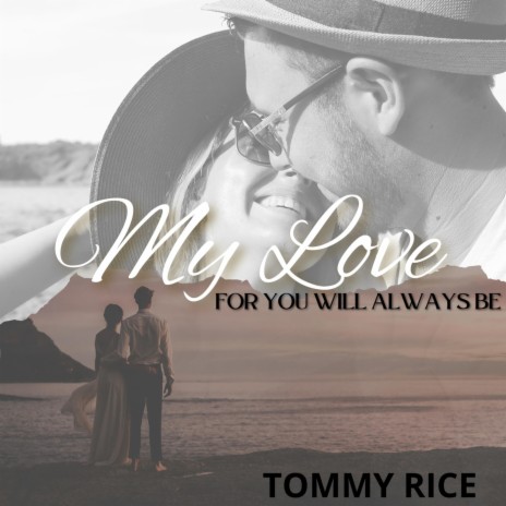 My Love for You Will Always Be | Boomplay Music