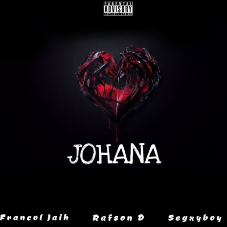 JOHANA ft. Segxyboy & Francol Jaih | Boomplay Music