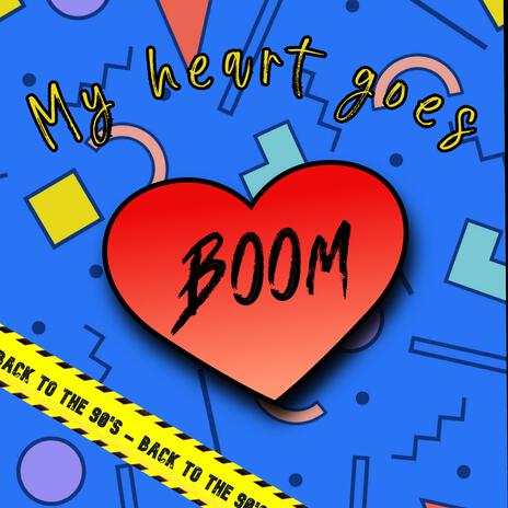 My Heart Goes BOOM | Boomplay Music