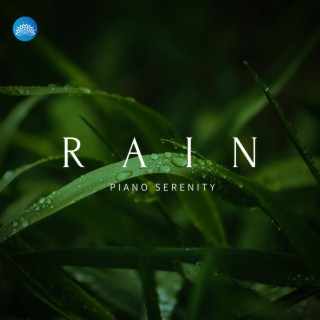 RAIN : Piano Serenity