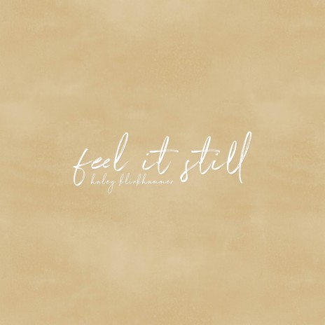 Feel It Still | Boomplay Music