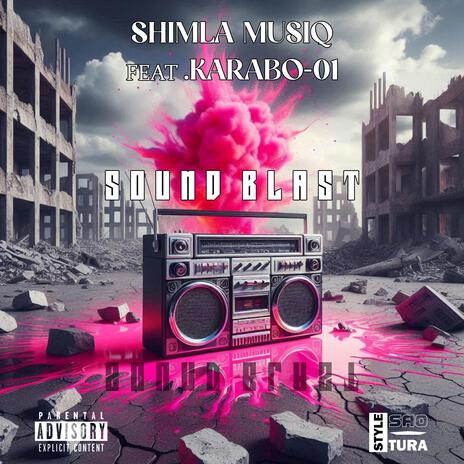 Sound Blast ft. Karabo-01 | Boomplay Music