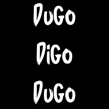 Dugo Digo Dugo | Boomplay Music