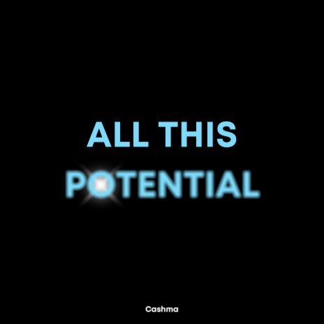All This Potential | Boomplay Music