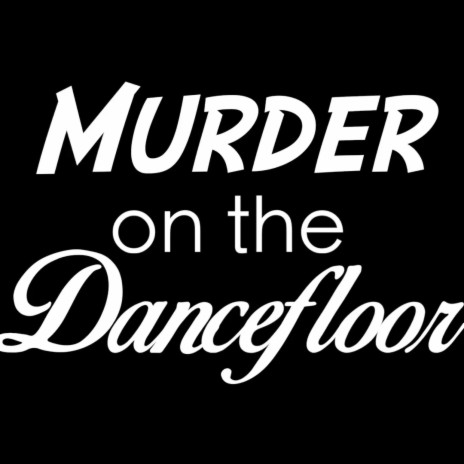 Murder On The Dancefloor (Techno Mix) | Boomplay Music