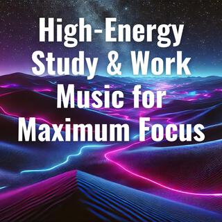 High-Energy Study & Work Music for Maximum Focus