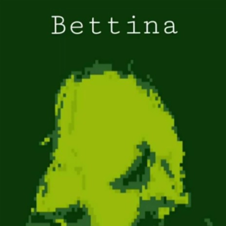 Bettina! | Boomplay Music