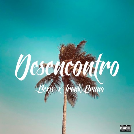 Desencontro ft. Frank Bruno | Boomplay Music