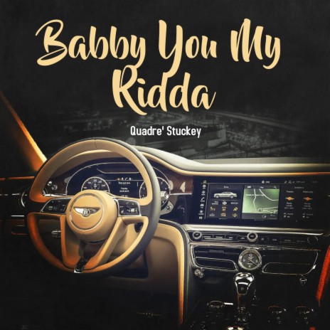 Babby You My Ridda | Boomplay Music