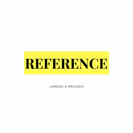 Reference) ft. MELODIC (IL)