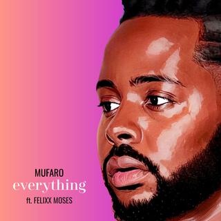 everything ft. FELIXX MOSES lyrics | Boomplay Music