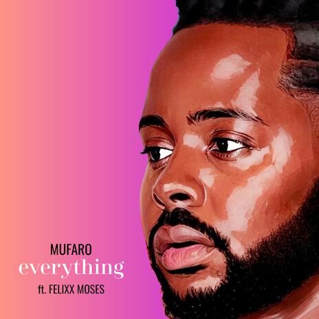 everything ft. FELIXX MOSES