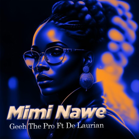 Mimi Nawe (feat. De Laurian) | Boomplay Music