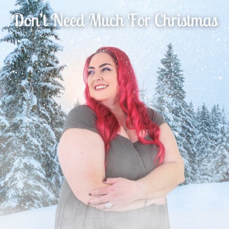 Don't Need Much for Christmas ft. Scarlette 8elle