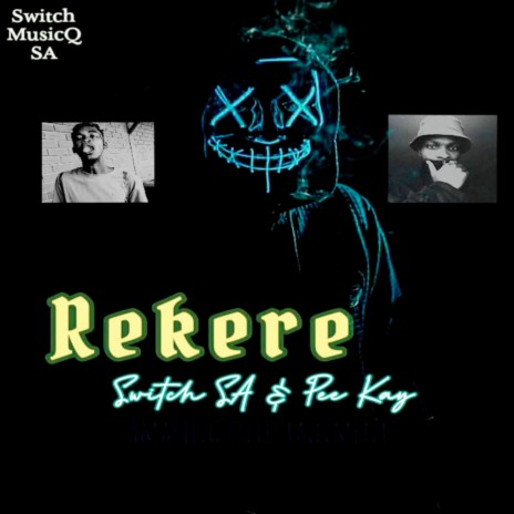 Rekere ft. Pee Kay | Boomplay Music
