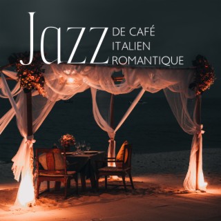 Jazz de café italien romantique: Musique de fond relaxante