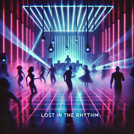 Lost in the Rhythm | Boomplay Music