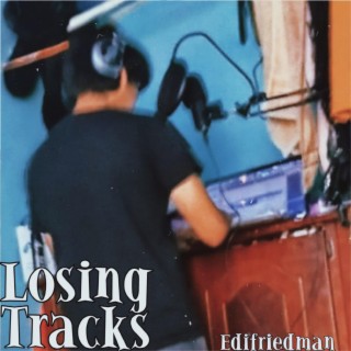 Losing Tracks