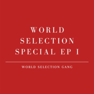 World Selection Special EP I