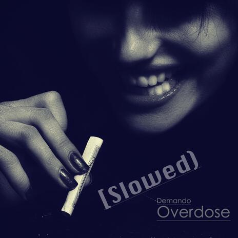 Overdose (Slowed) | Boomplay Music