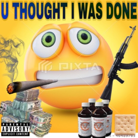 U thought I was done ft. Big Cracka