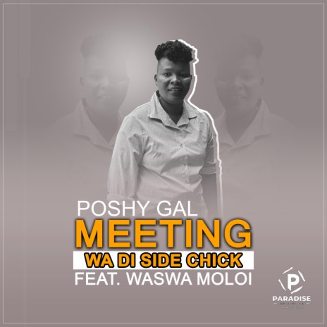 Meeting Wa Di Side Chick ft. WASWA MOLOI | Boomplay Music