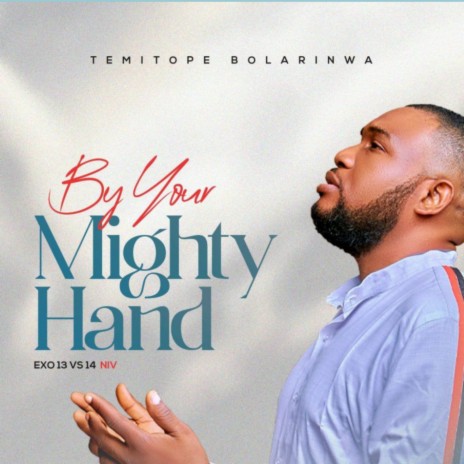 By Your Mighty Hand | Boomplay Music
