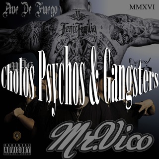 Cholos Psychos & Gangsters