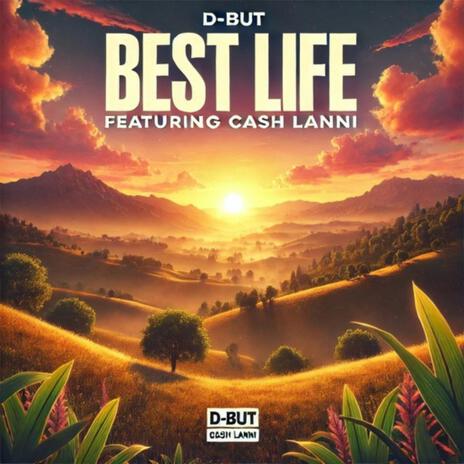 Best Life ft. Cash Lanni | Boomplay Music