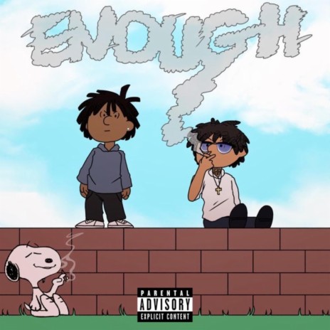 Enough! ft. Tony Shhnow
