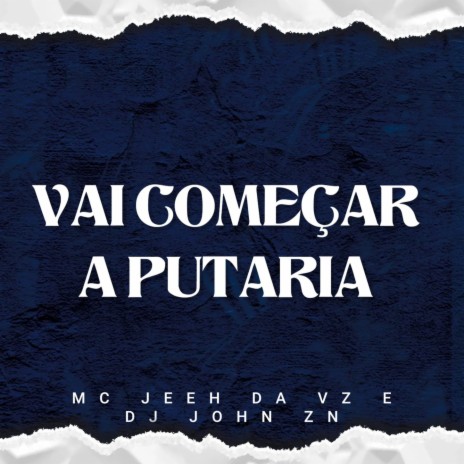 VAI COMEÇAR A PUTARIA ft. strong mend | Boomplay Music