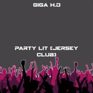 Party Lit (Jersey Club)