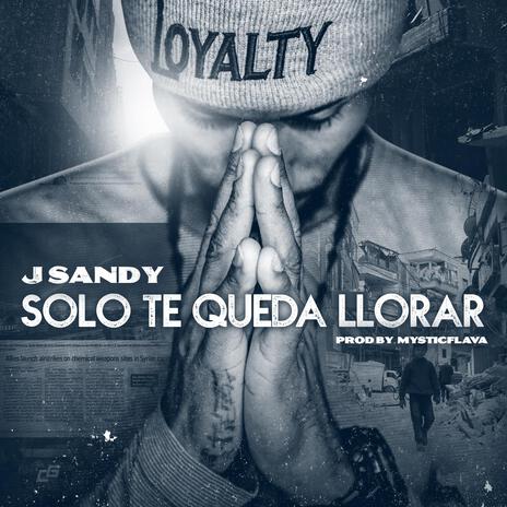 Solo Te Queda Llorar | Boomplay Music