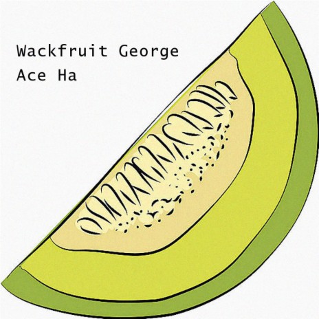 Wackfruit George