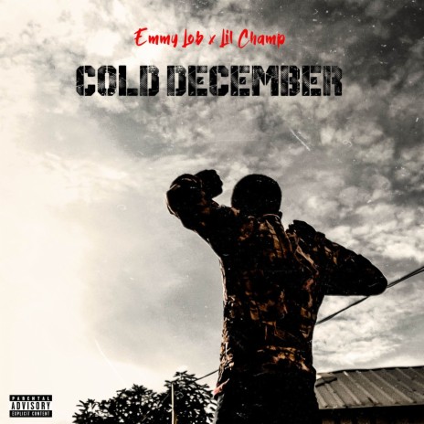 Cold December ft. Lil Champ | Boomplay Music